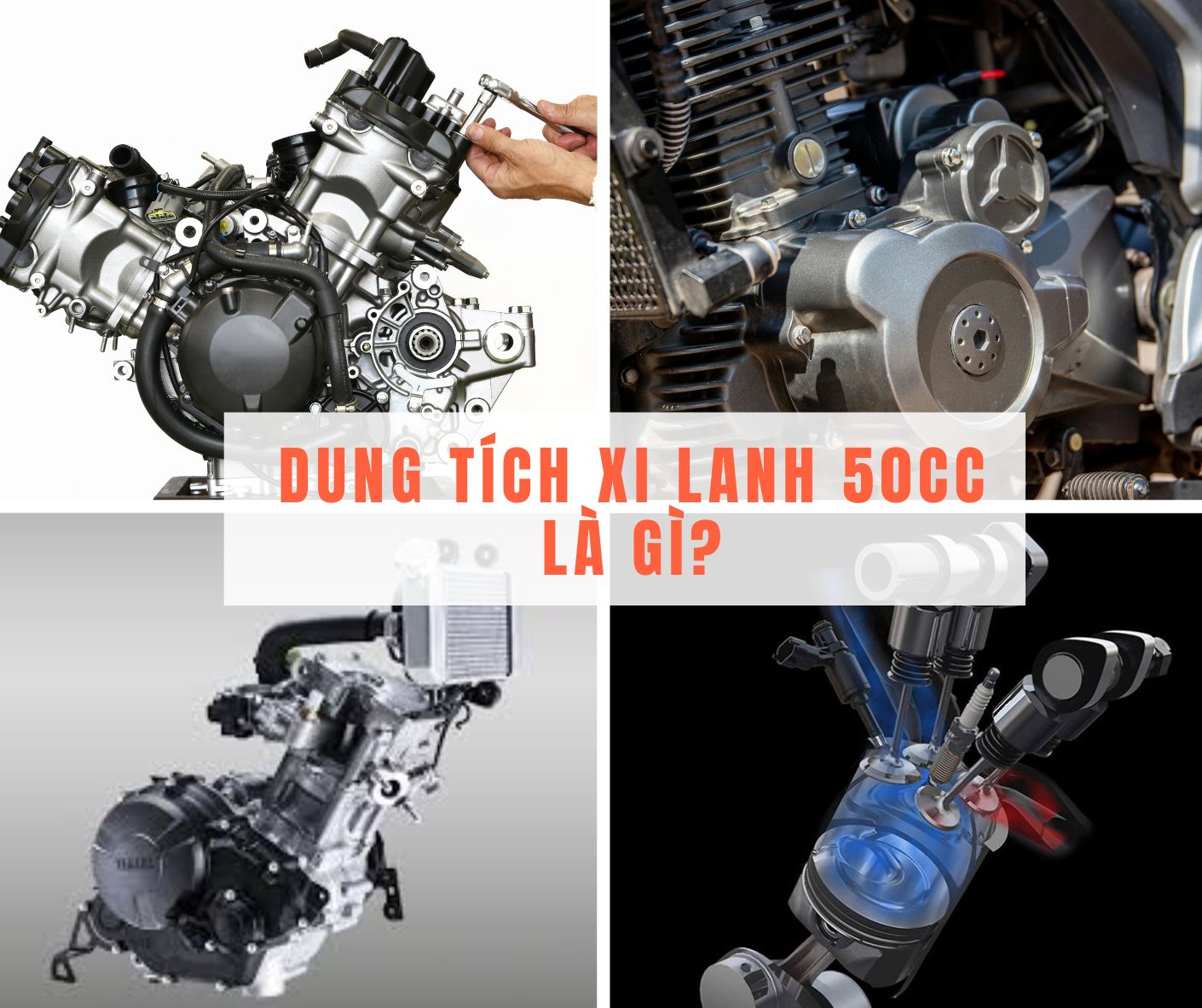 Dung tích xi lanh 50cc là gì? Hãy cùng tìm hiểu nhé! 2 Dung tích xi lanh 50cc là gì
