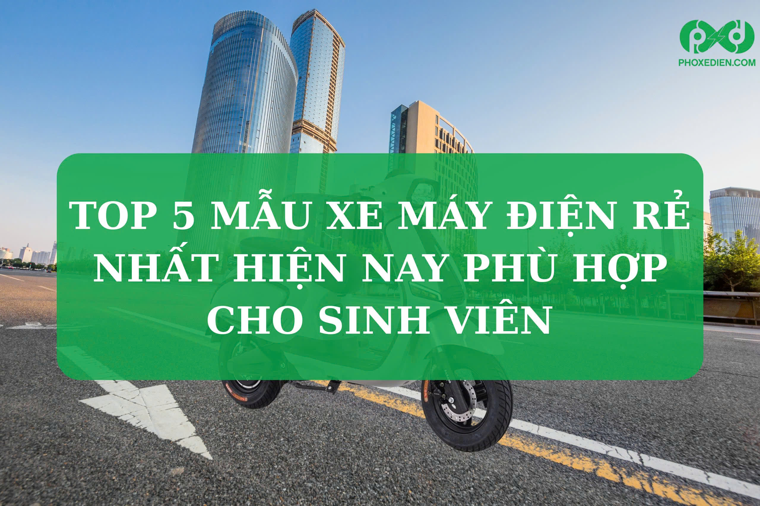 Top 5 mẫu xe máy điện rẻ nhất hiện nay phù hợp cho sinh viên 4 top 5 mau xe may dien re nhat hien nay phu hop cho sinh vien Pho Xe Dien